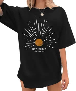Christian Be The Light Shirts for Women Bible Verse Shirts Jesus Religious Faith Tshirts Oversized Graphic Tees Tops